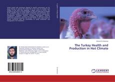 Buchcover von The Turkey Health and Production in Hot Climate