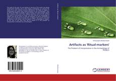 Bookcover of Artifacts as 'Ritual-markers'
