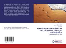 Buchcover von Formulation & Evaluation of Fast Dissolving Tablets to treat migraine