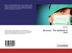 Bookcover of Burnout - The epidemic is here