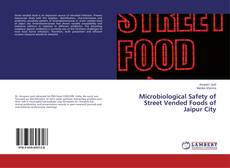 Microbiological Safety of Street Vended Foods of Jaipur City的封面