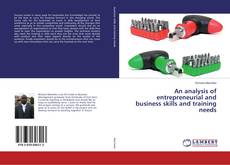 An analysis of entrepreneurial and business skills and training needs的封面
