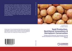 Buchcover von Seed Production, Nutritional Innovations & Germplasm Conservation