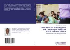 Bookcover of The Effects of Whoonga on the Learning of Affected Youth in Kwa-Dabeka