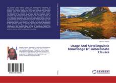 Capa do livro de Usage And Metalinguistic Knowledge Of Subordinate Clauses 