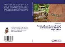 Couverture de Voices of Academically High Achieving Black Males in High School