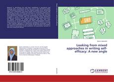 Buchcover von Looking from mixed approaches in writing self-efficacy: A new angle