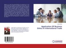 Borítókép a  Application Of Business Ethics In International Trade - hoz