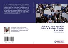 Borítókép a  Pressure Group Politics in India : A Study of Bhartiya Kisan Union - hoz