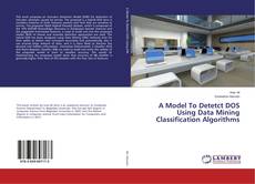 Buchcover von A Model To Detetct DOS Using Data Mining Classification Algorithms