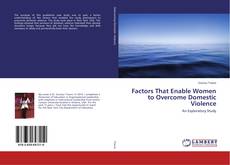 Factors That Enable Women to Overcome Domestic Violence kitap kapağı