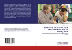Capa do livro de Soft Skills, Character, and Executive Function of Young Men 