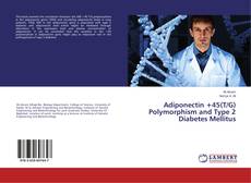 Buchcover von Adiponectin +45(T/G) Polymorphism and Type 2 Diabetes Mellitus