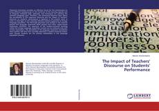 Borítókép a  The Impact of Teachers' Discourse on Students' Performance - hoz