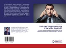 Couverture de Enduring Understandings What's The Big Idea?