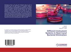 Bookcover of Different Instrument Systems In Root Canal Bacterial Elimination