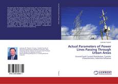 Couverture de Actual Parameters of Power Lines Passing Through Urban Areas