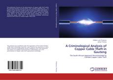 Buchcover von A Criminological Analysis of Copper Cable Theft in Gauteng