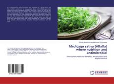 Couverture de Medicago sativa (Alfalfa) where nutrition and antimicrobial
