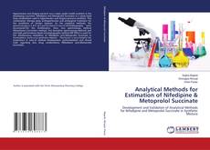 Copertina di Analytical Methods for Estimation of Nifedipine & Metoprolol Succinate