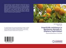 Buchcover von Insecticide resistance in Bactocera dorsalis H. (Diptera:Tephritidae)