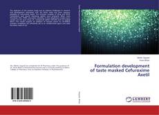 Buchcover von Formulation development of taste masked Cefuroxime Axetil