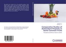 Capa do livro de Comparative Studies of Antioxidant Property in Some Common Fruits 