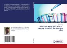 Buchcover von Selective reduction of C=C double bond of the Lactone ring
