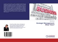 Couverture de Strategic Management: Why? How?