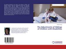 Couverture de The Adjustments of Siblings of Children with Disabilities