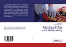 Couverture de Evaluating Just inTime Implications in Indian Manufacturing Industry