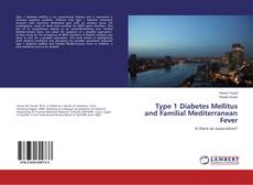Buchcover von Type 1 Diabetes Mellitus and Familial Mediterranean Fever