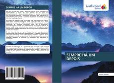 Capa do livro de SEMPRE HÁ UM DEPOIS 