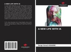 Copertina di A NEW LIFE WITH IA