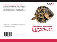 Capa do livro de Serpientes presentes en la Vereda el Corral de San Luis, Atlantico-Colombia 