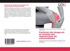 Buchcover von Factores de riesgo en el manejo del liposarcoma de extremidades