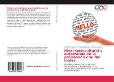 Buchcover von Nivel sociocultural y autoestima en la producción oral del inglés