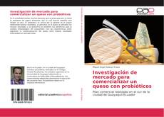 Copertina di Investigación de mercado para comercializar un queso con probióticos