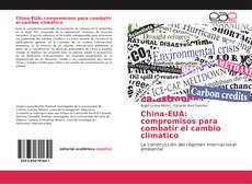 China-EUA: compromisos para combatir el cambio climático kitap kapağı