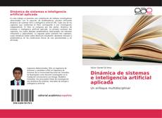 Bookcover of Dinámica de sistemas e inteligencia artificial aplicada