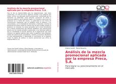 Capa do livro de Análisis de la mezcla promocional aplicada por la empresa Preca, S.A. 