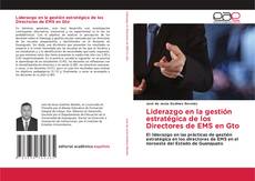 Couverture de Liderazgo en la gestión estratégica de los Directores de EMS en Gto