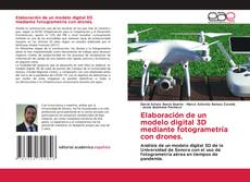 Couverture de Elaboración de un modelo digital 3D mediante fotogrametría con drones.