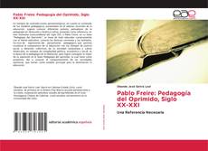 Bookcover of Pablo Freire: Pedagogía del Oprimido, Siglo XX-XXI