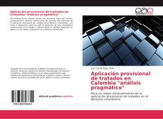 Copertina di Aplicación provisional de tratados en Colombia "análisis pragmático"