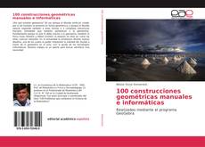 100 construcciones geométricas manuales e informáticas kitap kapağı