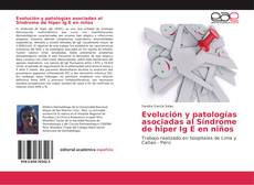 Bookcover of Evolución y patologías asociadas al Síndrome de hiper Ig E en niños