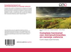 Buchcover von Complejo hormonal con micronutrimentos en naranja valencia
