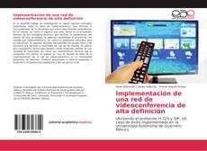 Buchcover von Implementación de una red de videoconferencia de alta definición