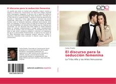 Couverture de El discurso para la seducción femenina